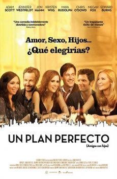 Un plan perfecto (Amigos con hijos) (2012)