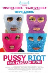 Pussy Riot. Una plegaria punk (2012)