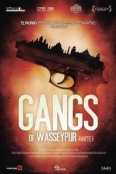 Gangs of Wasseypur. Parte I (2012)