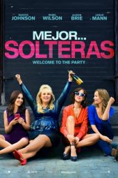 Mejor... solteras (How to Be Single)