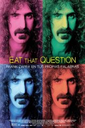 Eat That Question: Frank Zappa en sus propias palabras (2016)