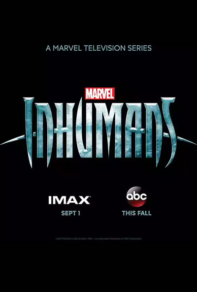 La serie de televisión de Marvel Los Inhumanos ya tiene sinopsis oficial y se estrenará en cines