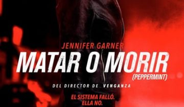 Matar o morir (Peppermint) (2018)
