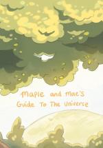 Maple and Mae's Guide to the Universe