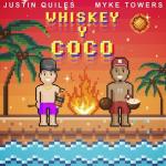 Justin Quiles, Myke Towers: Whiskey y Coco
