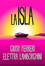 Giusy Ferreri & Elettra Lamborghini: La Isla