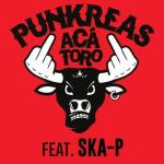 Punkreas Feat. Ska-P: Aca' Toro