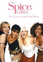 Spice Girls: Let Love Lead the Way