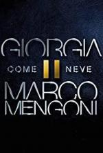 Giorgia & Marco Mengoni: Come neve