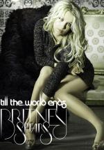Britney Spears: Till the World Ends