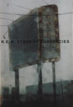 R.E.M.: Strange Currencies