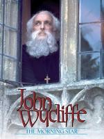 John Wycliffe, la estrella de la mañana 