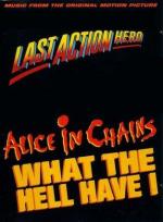 Alice in Chains: What the Hell Have I?