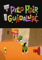 Speedy Gonzales: The Pied Piper of Guadalupe