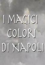 I magici colori di Napoli