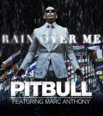 Pitbull feat. Marc Anthony: Rain Over Me
