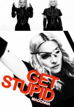 Madonna: Get Stupid