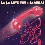 La La Love You & Samuraï: El principio de algo