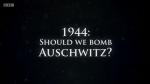 1944: ¿deberíamos bombardear Auschwitz?
