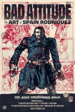 Bad Attitude: The Art of Spain Rodriguez 