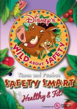 Wild About Safety: Timon and Pumbaa's Safety Smart Healthy & Fit!