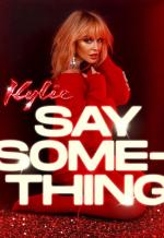 Kylie Minogue: Say Something