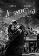 Coldplay x Selena Gomez: Let Somebody Go
