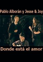 Pablo Alborán feat. Jesse & Joy: Donde está el amor