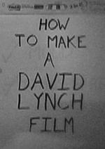 Cómo hacer una película de David Lynch