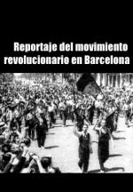 Reportaje del movimiento revolucionario en Barcelona