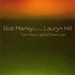 Bob Marley Feat. Lauryn Hill: Turn Your Lights Down Low