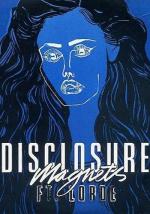 Disclosure & Lorde: Magnets