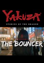 Yakuza: Historias del Dragón. Capítulo 1: The Bouncer