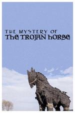 El caballo de Troya: Tras el rastro del mito
