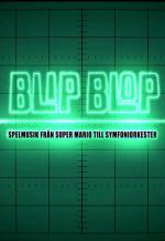 Blip blop: spelmusik från Super Mario till symfoniorkester 