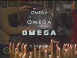 Omega, Omega, Omega