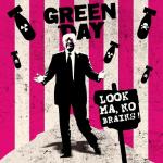 Green Day: Look Ma, No Brains!