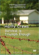 Harry Crews: Survival Is Triumph Enough 