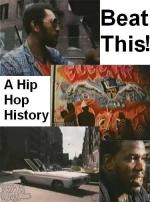 Beat This! A Hip Hop History