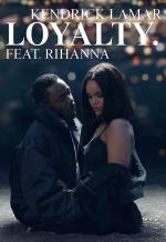Kendrick Lamar & Rihanna: Loyalty