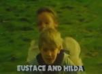 Eustace and Hilda