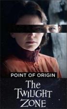 The Twilight Zone: Point Of Origin