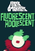 Arctic Monkeys: Fluorescent Adolescent