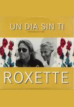 Roxette: Un día sin ti