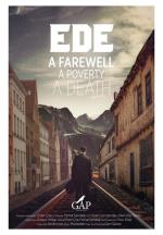 Ede. A Farewell, A Poverty, A Death 