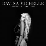 Davina Michelle: January Without You