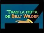 Tras la pista de Billy Wilder