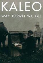 Kaleo: Way Down We Go
