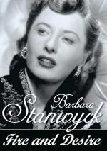 Barbara Stanwyck: fuego y deseo