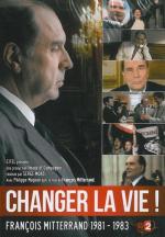 Changer la vie, Mitterrand 1981-1983